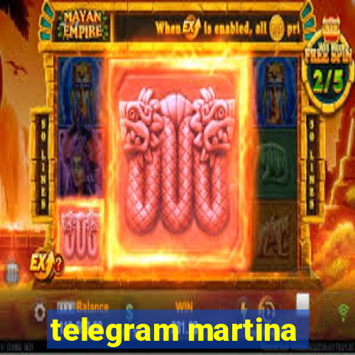 telegram martina