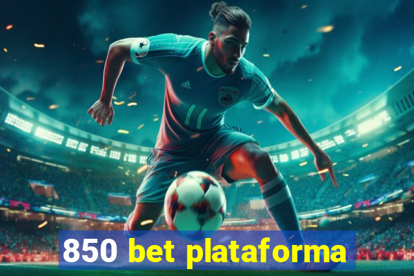 850 bet plataforma