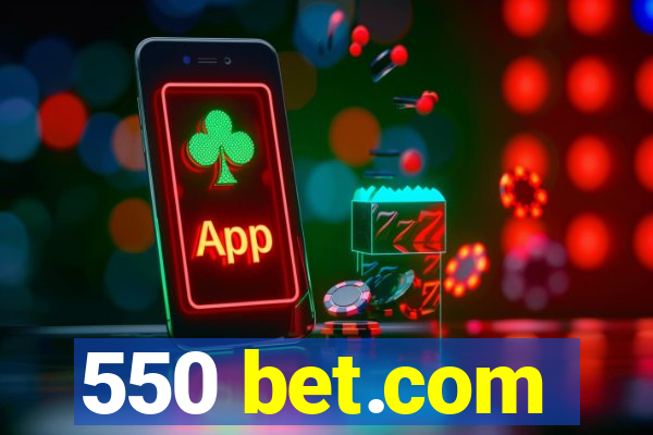 550 bet.com