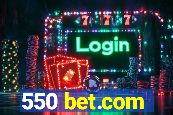 550 bet.com