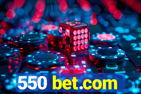 550 bet.com