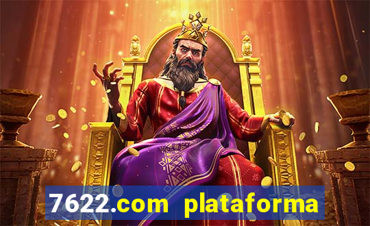 7622.com plataforma de jogos