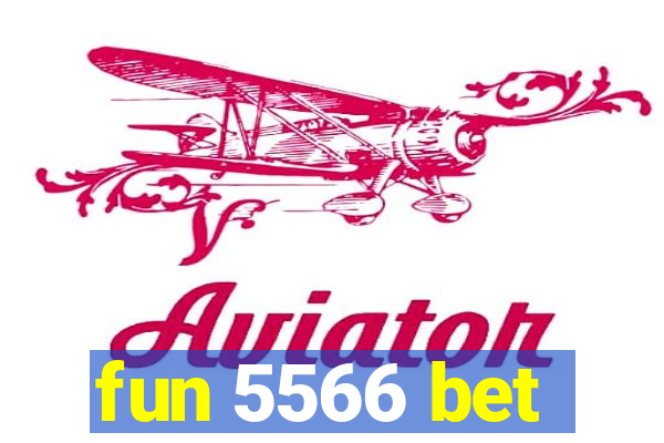 fun 5566 bet