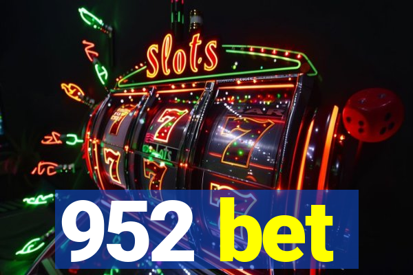 952 bet