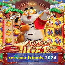 ressaca friends 2024