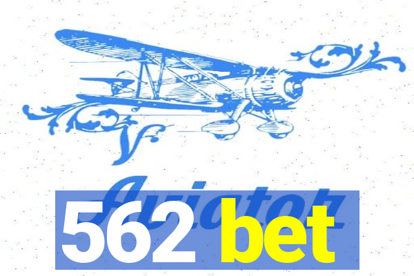 562 bet