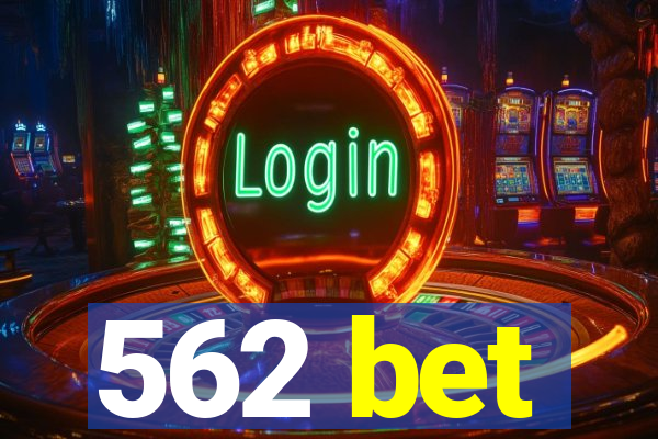 562 bet