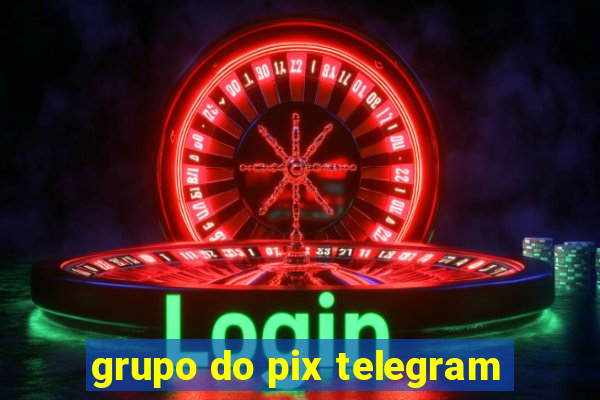 grupo do pix telegram