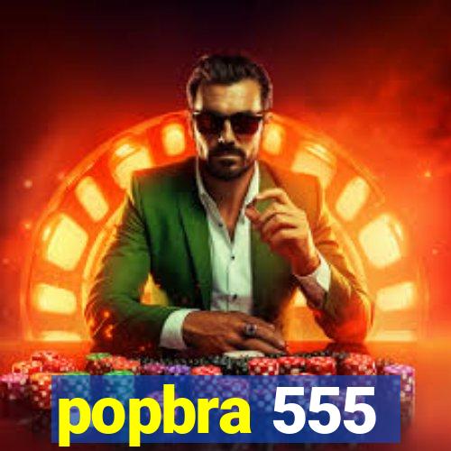 popbra 555