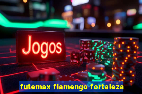 futemax flamengo fortaleza