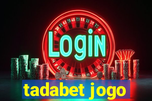 tadabet jogo