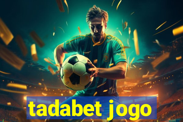 tadabet jogo