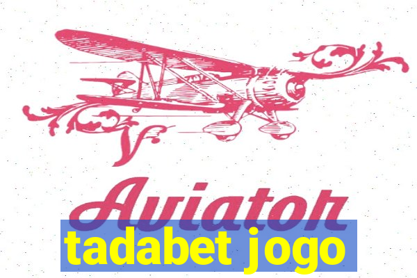 tadabet jogo