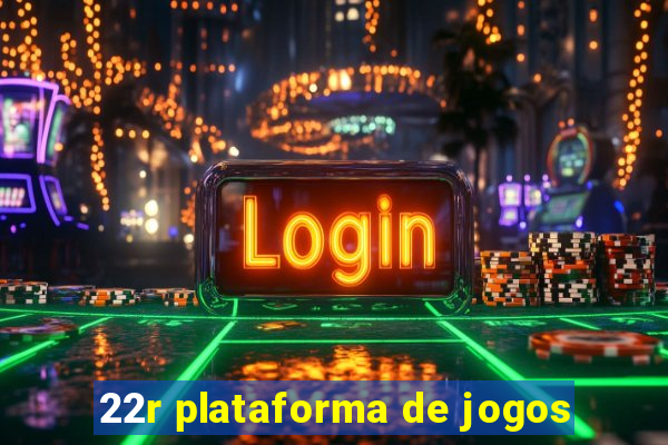 22r plataforma de jogos