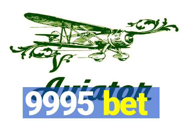 9995 bet