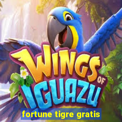 fortune tigre gratis