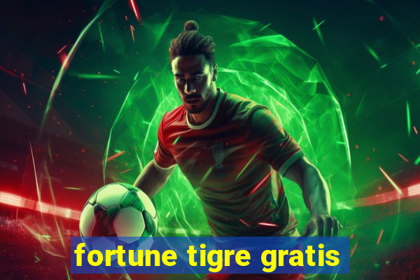 fortune tigre gratis