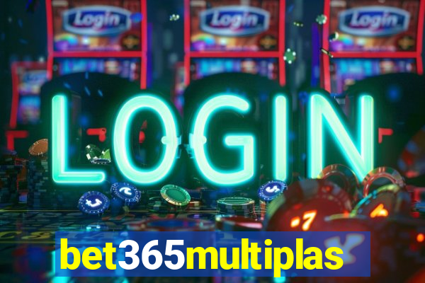 bet365multiplas