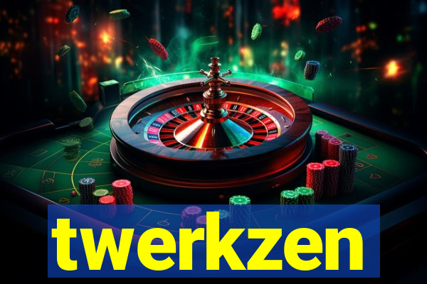 twerkzen