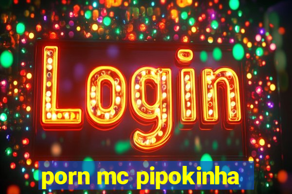 porn mc pipokinha