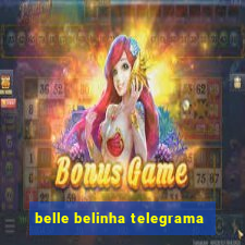 belle belinha telegrama