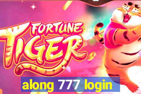 along 777 login