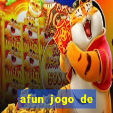 afun jogo de ganhar dinheiro