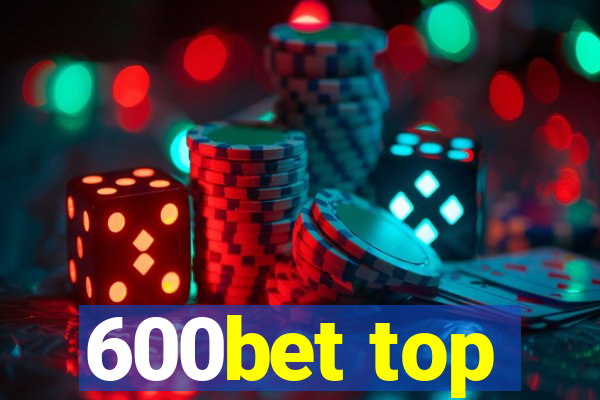 600bet top