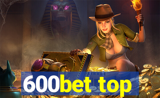 600bet top