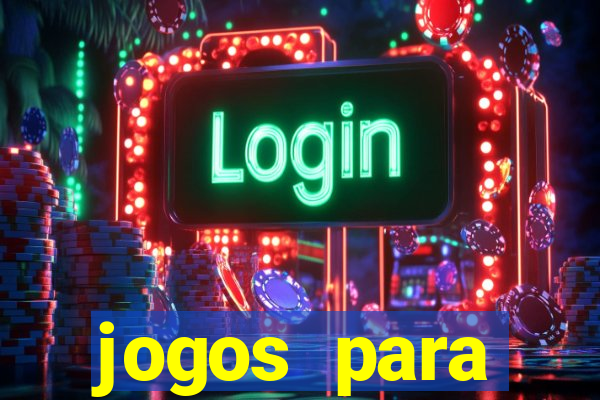 jogos para trabalhar regras e limites