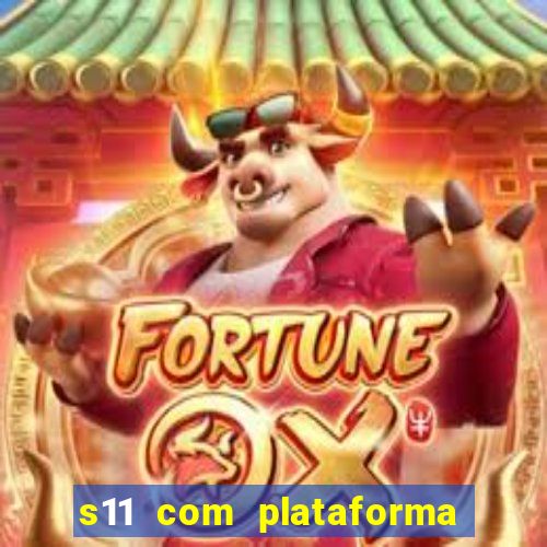 s11 com plataforma de jogos