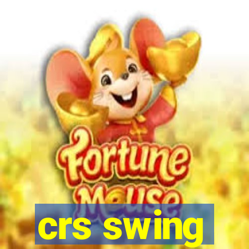 crs swing