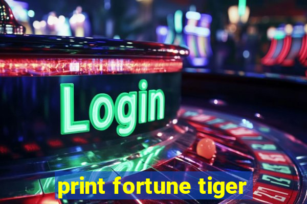 print fortune tiger