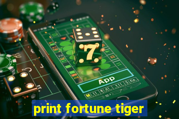 print fortune tiger