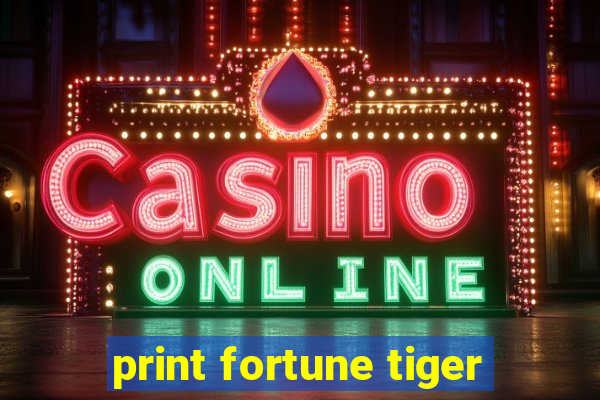 print fortune tiger