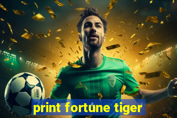 print fortune tiger