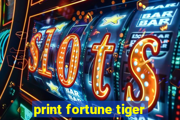 print fortune tiger