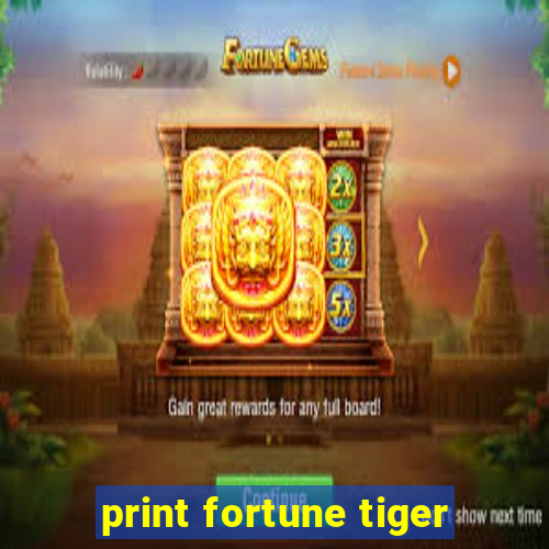 print fortune tiger