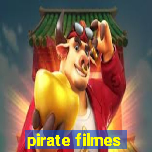 pirate filmes