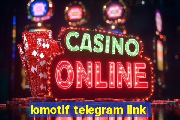 lomotif telegram link