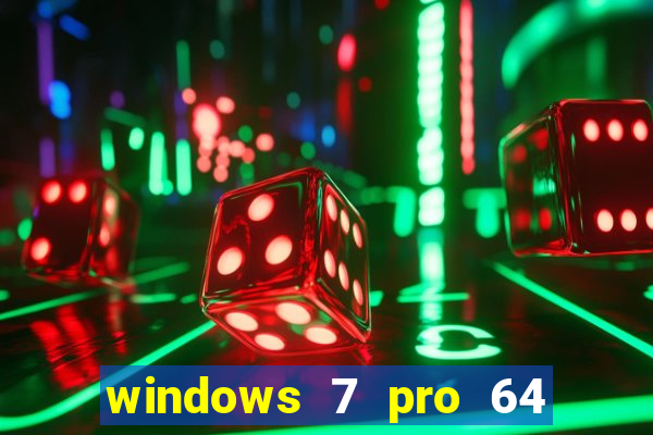 windows 7 pro 64 bits iso download