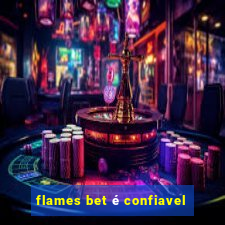 flames bet é confiavel