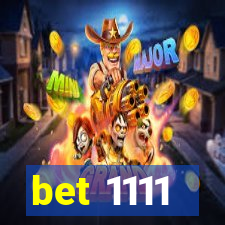 bet 1111