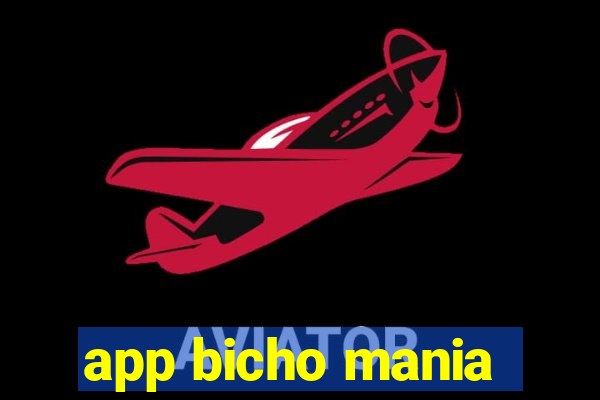 app bicho mania