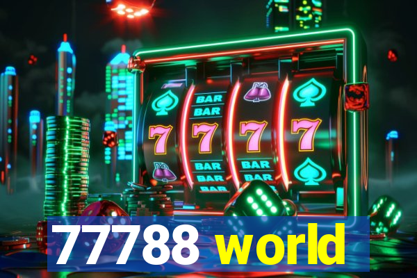 77788 world