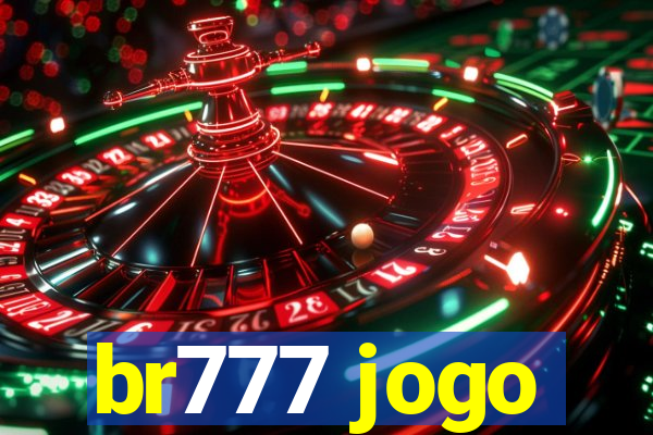 br777 jogo