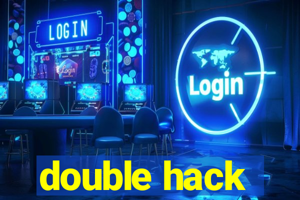 double hack