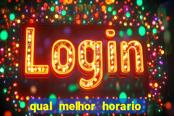 qual melhor horario para jogar pixbet