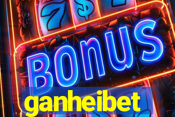 ganheibet