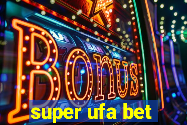 super ufa bet